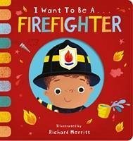 I Want to be a Firefighter - Davies, Becky