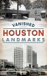Vanished Houston Landmarks - Bild 1