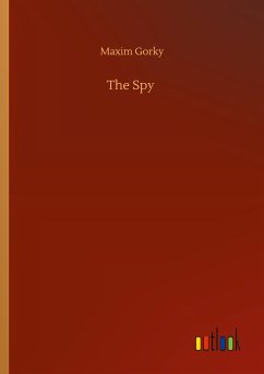 The Spy - Gorky, Maxim