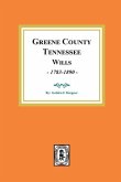Greene County, Tennessee Wills, 1783-1890.