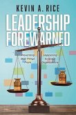 Leadership Forewarned: Preventing Bad Things from Happening to Good Organizations