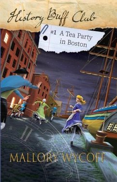 A Tea Party in Boston: Volume 1 - Wycoff, Mallory