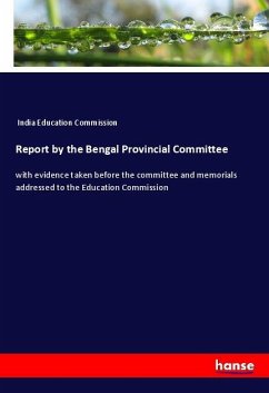 Report by the Bengal Provincial Committee - India Education Commission