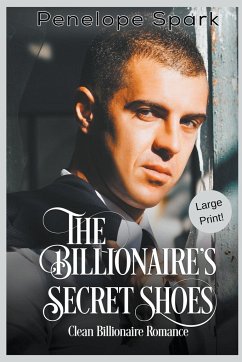 The Billionaire's Secret Shoes (Large Print) - Spark, Penelope