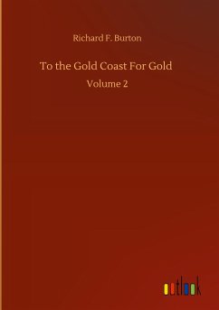 To the Gold Coast For Gold - Burton, Richard F.