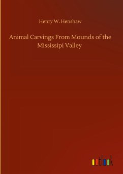 Animal Carvings From Mounds of the Mississipi Valley