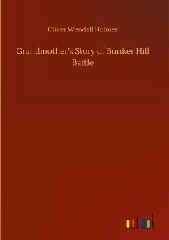 Grandmother¿s Story of Bunker Hill Battle