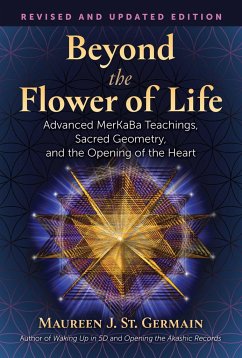 Beyond the Flower of Life: Advanced Merkaba Teachings, Sacred Geometry, and the Opening of the Heart - St. Germain, Maureen J.