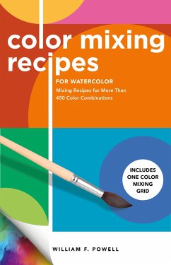 Color Mixing Recipes for Watercolor - Powell, William F.