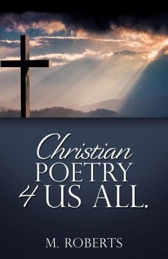 Christian poetry 4 us all. - Roberts, M.