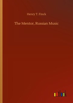 The Mentor, Russian Music - Finck, Henry T.