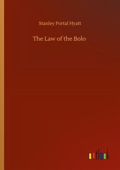 The Law of the Bolo - Hyatt, Stanley Portal