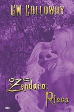 Zendara: Rises - Calloway, G. W.