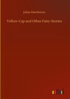 Yellow-Cap and Other Fairy-Stories