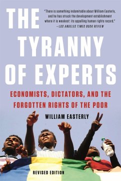 The Tyranny of Experts (Revised) - Easterly, William