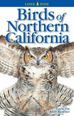 Birds of Northern California - Fix, David; Bezener, Andy