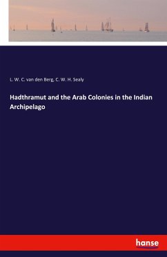 Hadthramut and the Arab Colonies in the Indian Archipelago