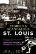 Storied & Scandalous St. Louis - Bild 1