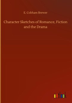 Character Sketches of Romance, Fiction and the Drama