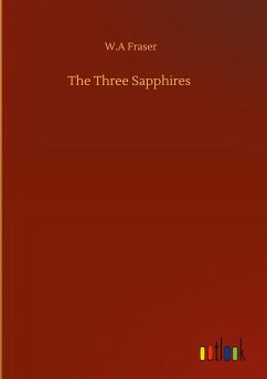 The Three Sapphires - Fraser, W. A