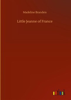 Little Jeanne of France - Brandeis, Madeline