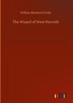 The Wizard of West Penwith - Forfar, William Bentinck