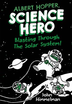 Albert Hopper, Science Hero: Blasting Through the Solar System! (eBook, ePUB) - Himmelman, John