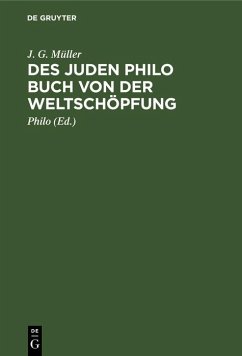 Des Juden Philo Buch von der Weltschöpfung (eBook, PDF) - Müller, J. G.