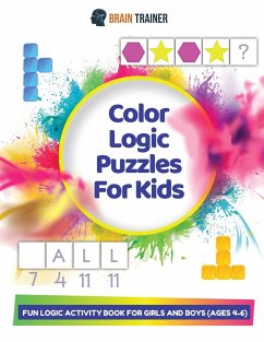 Color Logic Puzzles For Kids - Fun Logic Activity Book For Girls And Boys (Ages 4-6) - Trainer, Brain