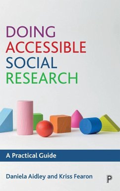 Doing Accessible Social Research - Aidley, Daniela; Fearon, Kriss