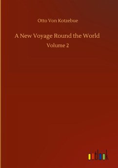 A New Voyage Round the World - Kotzebue, Otto Von