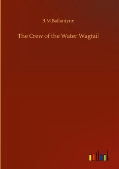 The Crew of the Water Wagtail - Ballantyne, R. M