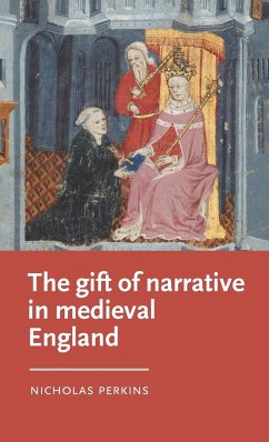 The gift of narrative in medieval England - Perkins, Nicholas