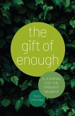 The Gift of Enough