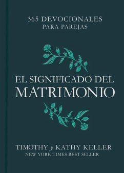 El Significado del Matrimonio - Keller, Timothy; Keller, Kathy