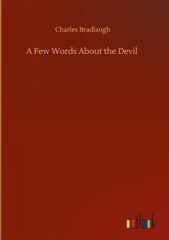 A Few Words About the Devil - Bradlaugh, Charles