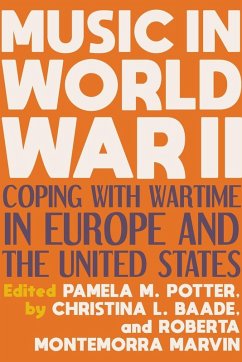 Music in World War II - Pamela M. Potter; Christina Baade; Roberta Montemo Marvin