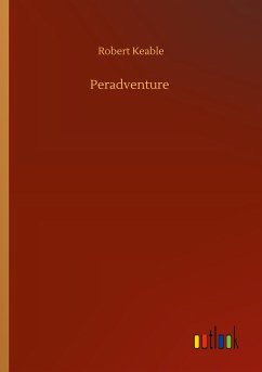 Peradventure - Keable, Robert