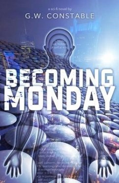 Becoming Monday: a sci-fi novel - Constable, G. W.