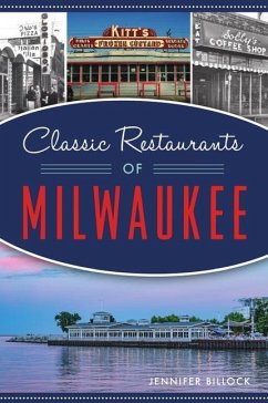 Classic Restaurants of Milwaukee - Billock, Jennifer