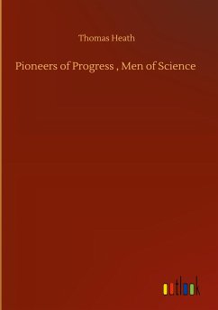 Pioneers of Progress , Men of Science