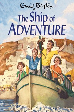 The Ship of Adventure - Blyton, Enid