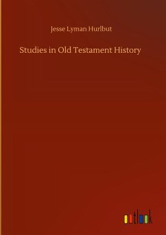 Studies in Old Testament History - Hurlbut, Jesse Lyman