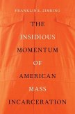 Insidious Momentum of American Mass Incarceration