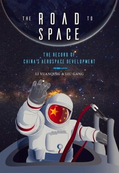 The Road to Space: The Record of China's Aerospace Development - Liu, Gang; Li, Xuanqing
