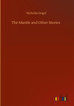 The Mantle and Other Stories - Gogol, Nicholas