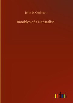 Rambles of a Naturalist - Godman, John D.