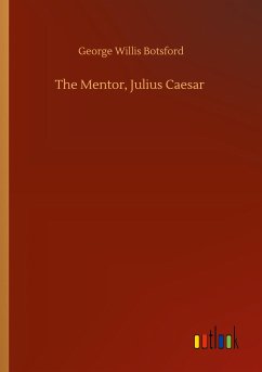 The Mentor, Julius Caesar - Botsford, George Willis