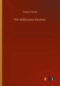 The Millionaire Mystery - Hume, Fergus