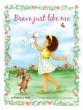 Brave Just Like Me Keepsake Edition - Bild 1